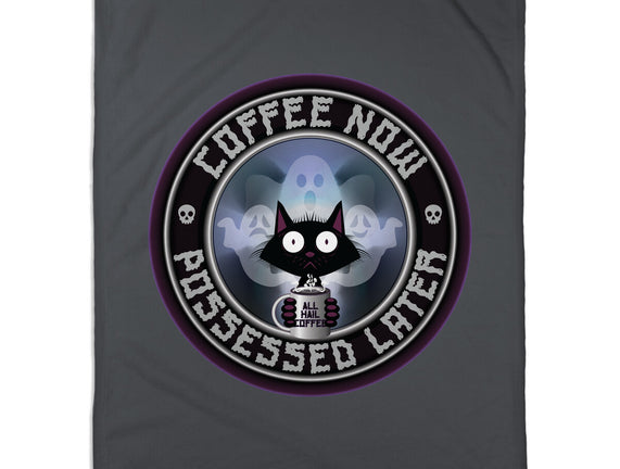 Coffee Now Possessed Later