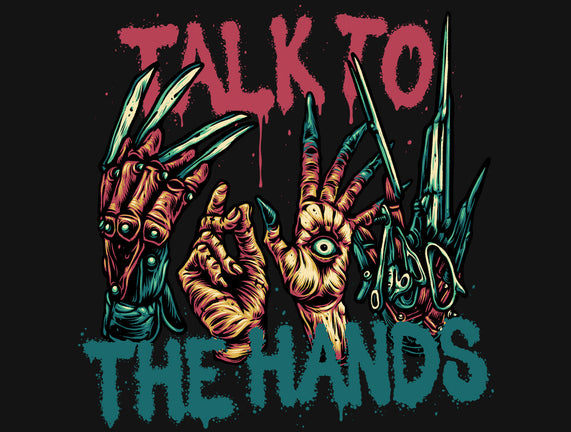 Talk To The Hands