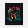 Talk To The Hands-None-Matte-Poster-glitchygorilla