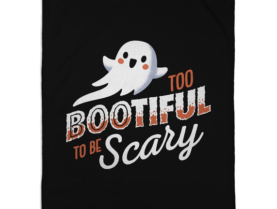 To Bootiful To Be Scary