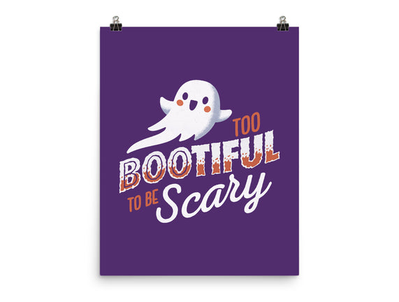 To Bootiful To Be Scary