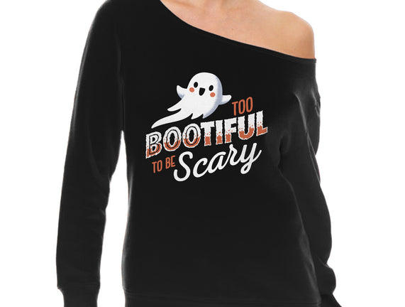 To Bootiful To Be Scary