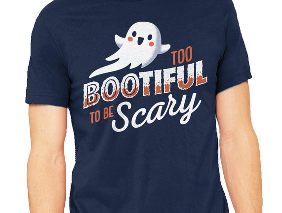 To Bootiful To Be Scary