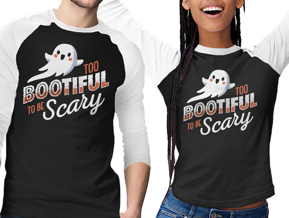 To Bootiful To Be Scary