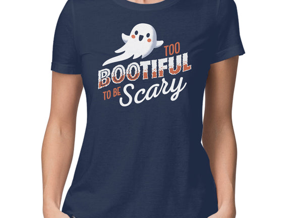 To Bootiful To Be Scary