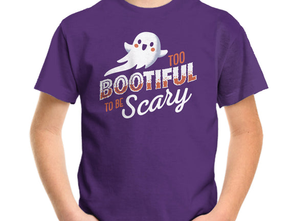 To Bootiful To Be Scary