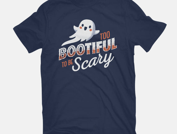 To Bootiful To Be Scary