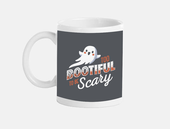 To Bootiful To Be Scary