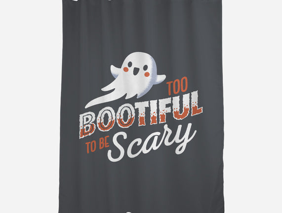 To Bootiful To Be Scary