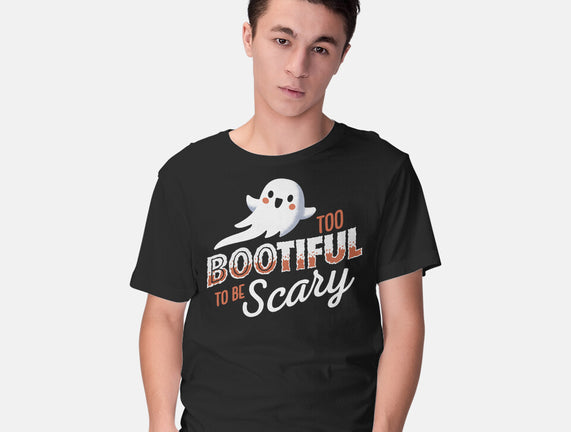 To Bootiful To Be Scary