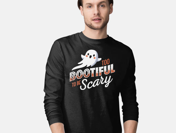 To Bootiful To Be Scary