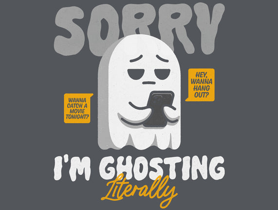 Literally Ghosting You