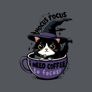 I Need Coffee To Focus