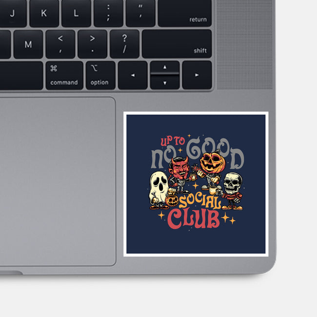 Up To No Good Social Club-None-Glossy-Sticker-glitchygorilla