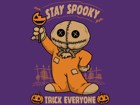 Stay Spooky Trick Everyone