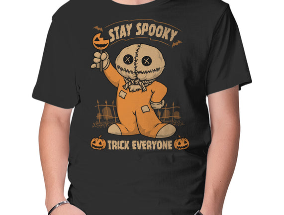 Stay Spooky Trick Everyone