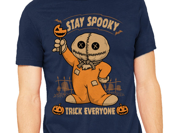 Stay Spooky Trick Everyone