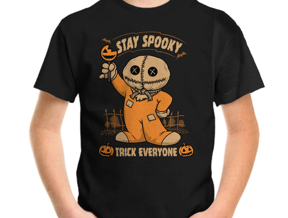 Stay Spooky Trick Everyone