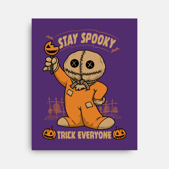 Stay Spooky Trick Everyone-None-Stretched-Canvas-pigboom