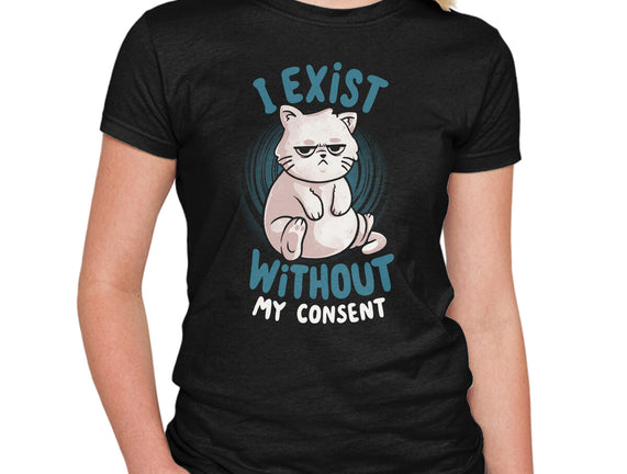 I Exist Without My Consent