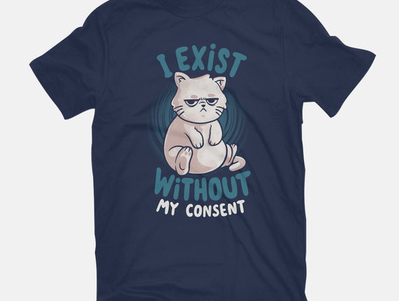 I Exist Without My Consent