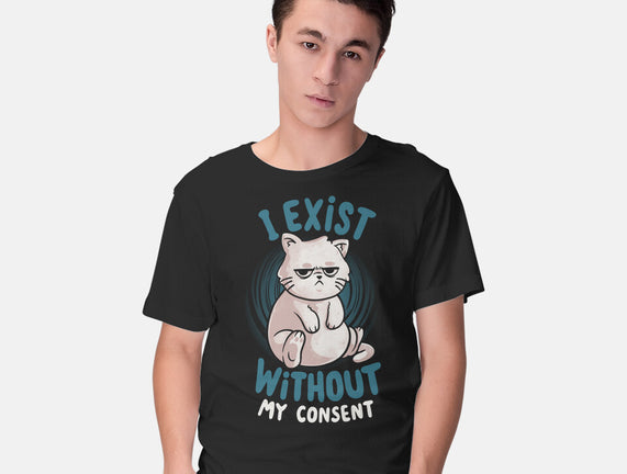 I Exist Without My Consent