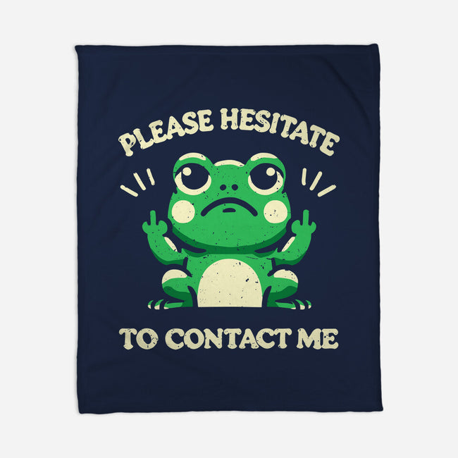 Please Hesitate To Contact Me-None-Fleece-Blanket-BridgeWalker