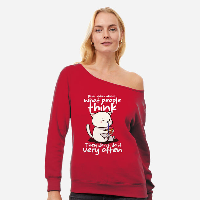 Don't Worry What People Think-Womens-Off Shoulder-Sweatshirt-fanfabio