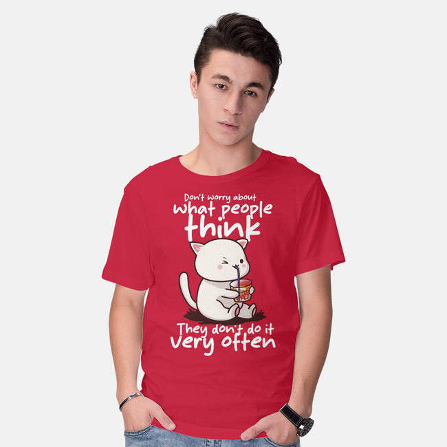 Don't Worry What People Think-Mens-Basic-Tee-fanfabio