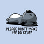 Please Don't Make Me Do Stuff-None-Basic Tote-Bag-koalastudio