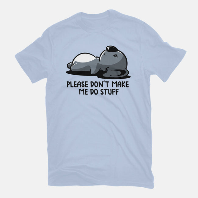 Please Don't Make Me Do Stuff-Womens-Fitted-Tee-koalastudio