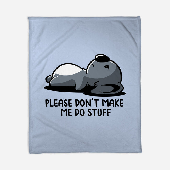 Please Don't Make Me Do Stuff-None-Fleece-Blanket-koalastudio