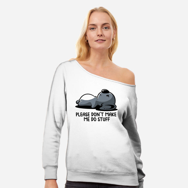 Please Don't Make Me Do Stuff-Womens-Off Shoulder-Sweatshirt-koalastudio