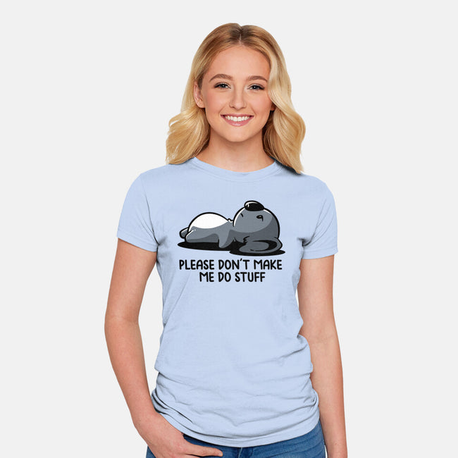 Please Don't Make Me Do Stuff-Womens-Fitted-Tee-koalastudio