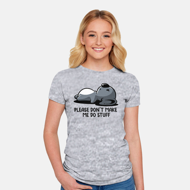 Please Don't Make Me Do Stuff-Womens-Fitted-Tee-koalastudio