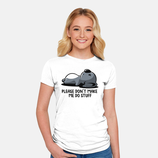 Please Don't Make Me Do Stuff-Womens-Fitted-Tee-koalastudio