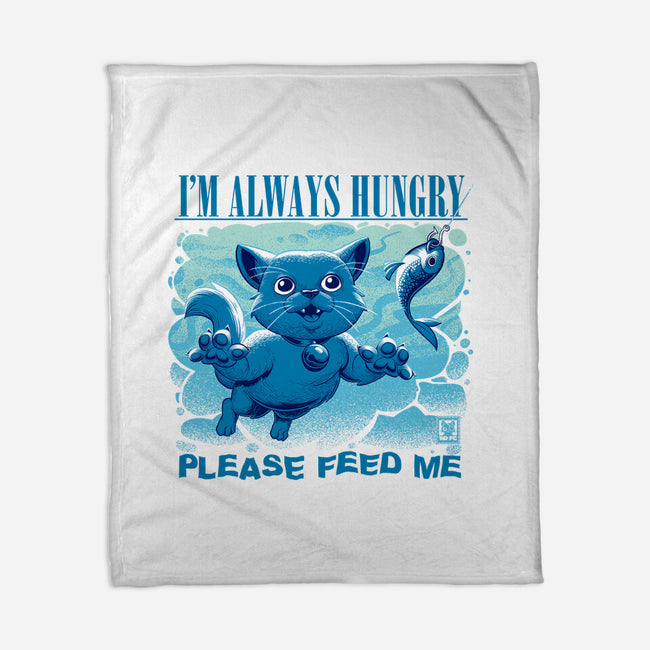 I Am Always Hungry-None-Fleece-Blanket-worlddominationforcats