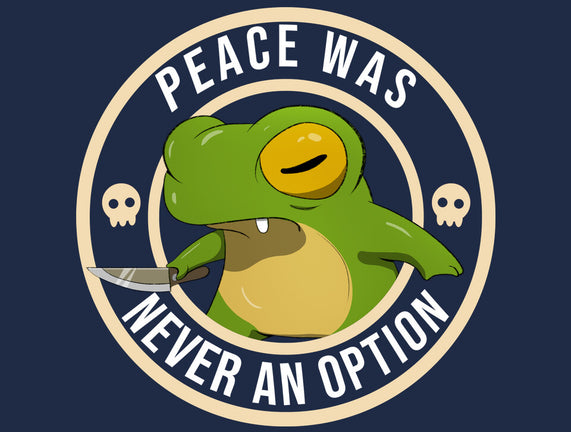 Never An Option Frog