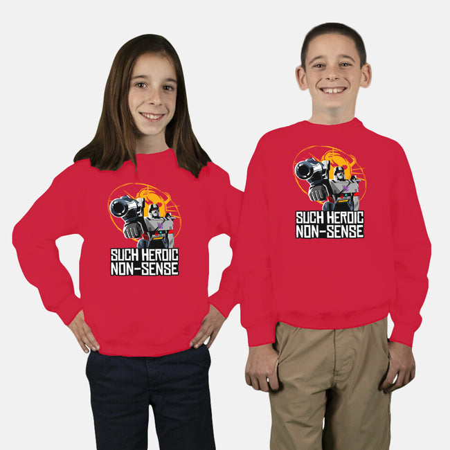 Such Heroic Non-Sense-Youth-Crew Neck-Sweatshirt-manoystee