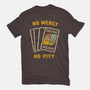 No Mercy No Pity-Mens-Basic-Tee-kg07