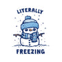 Literally Freezing-None-Mug-Drinkware-kg07