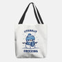 Literally Freezing-None-Basic Tote-Bag-kg07