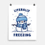 Literally Freezing-None-Matte-Poster-kg07