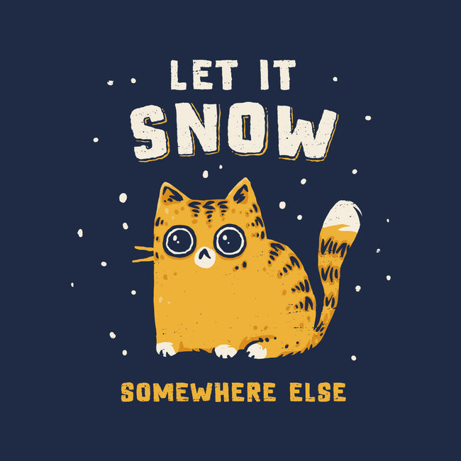 Let It Snow Somewhere Else-None-Glossy-Sticker-kg07