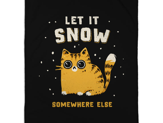 Let It Snow Somewhere Else