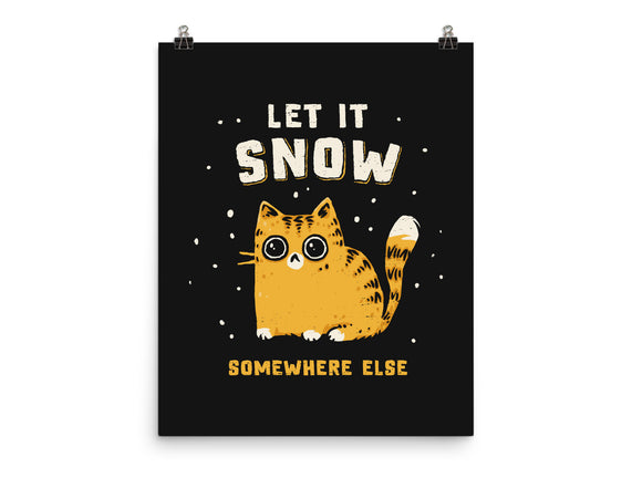 Let It Snow Somewhere Else