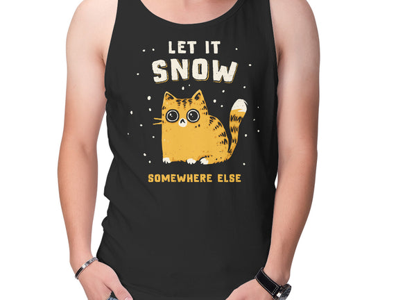 Let It Snow Somewhere Else