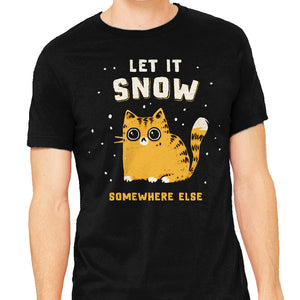 Let It Snow Somewhere Else