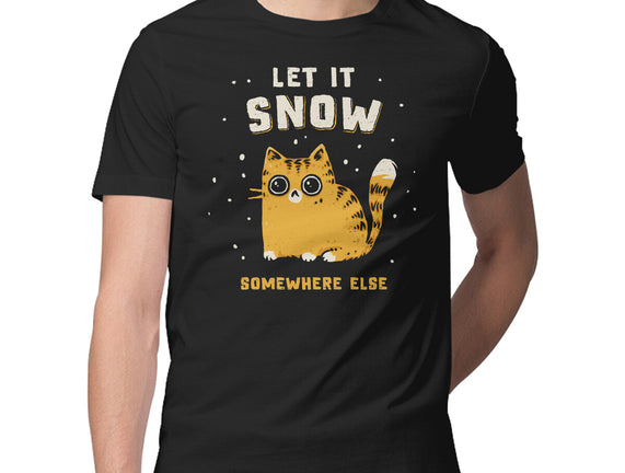 Let It Snow Somewhere Else