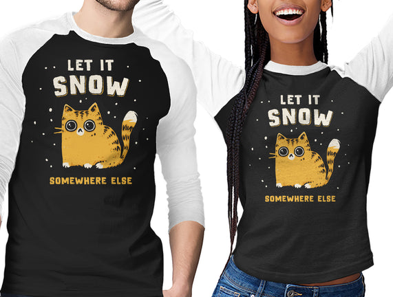 Let It Snow Somewhere Else